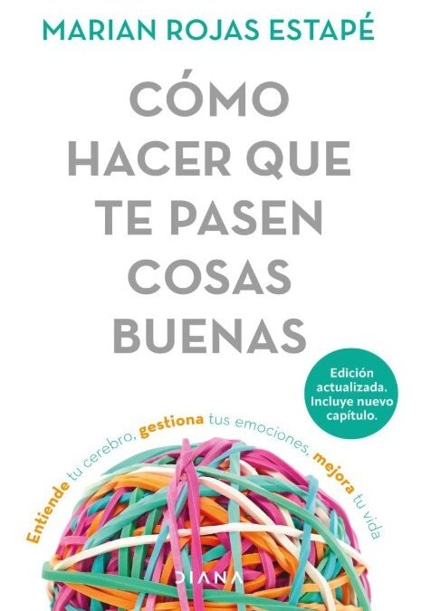 Cómo hacer que te pasen cosas Buenas / (Spanish Edition)
